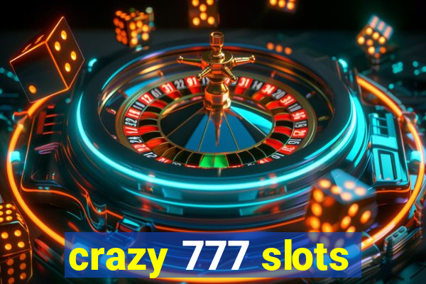 crazy 777 slots